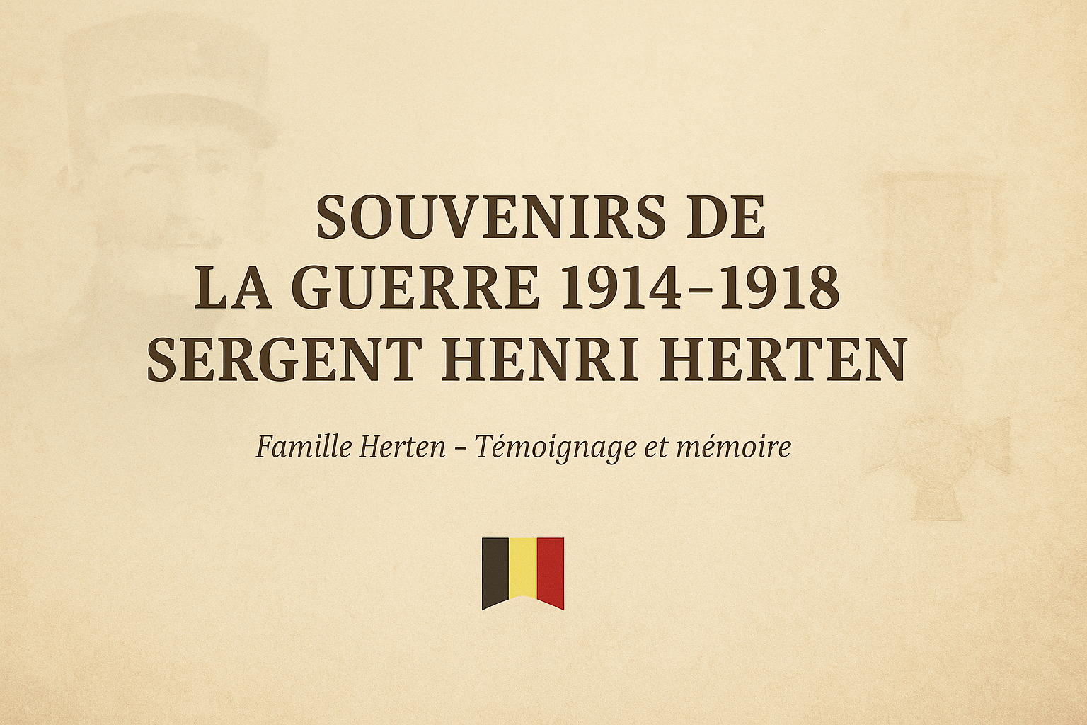 Souvenirs de la guerre 1914-1918 – Sergent Henri Herten